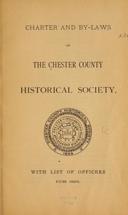 Cover of: Charter and by-laws of the Chester County historical society: with list of officers for 1895