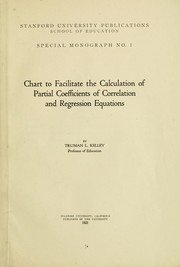 Cover of: Chart to facilitate the calculation of partial coefficients of correlation and regression equations by Kelley, Truman Lee