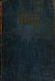Chemistry and industry of starch by Ralph Waldo Emerson Kerr
