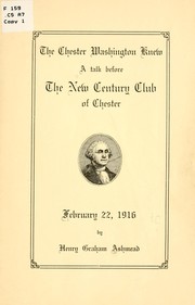 The Chester Washington knew by Henry Graham Ashmead