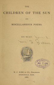 Cover of: The children of the sun and miscellaneous poems. by W. F. Watson