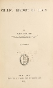 Cover of: A child's history of Spain by Bonner, John