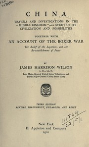 Cover of: China, travels and investigations in the "Middle Kingdom" by James Harrison Wilson, James Harrison Wilson