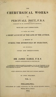 Cover of: The chirurgical works of Percivall Pott, with his last corrections by Percivall Pott