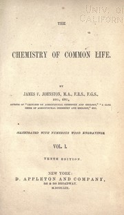 Cover of: The chmeistry of common life by Jas. F. W. Johnston