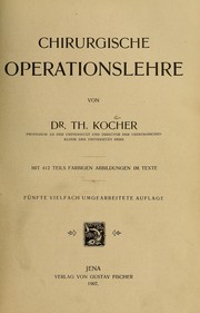 Cover of: Chirurgische Operationslehre by Theodor Kocher