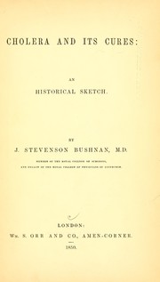 Cover of: Cholera and its cures by J. Stevenson Bushnan