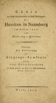 Cover of: Chöre zu dem Schauspiele in fünf Aufzügen: die Hussiten in Naumburg im Jahr 1432