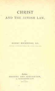 Cover of: Christ and the Jewish law by Robert Mackintosh, Robert Mackintosh