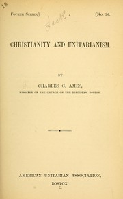 Cover of: Christianity and Unitarianism by Ames, Charles Gordon