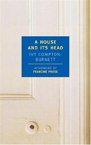 A house and its head by I. Compton-Burnett