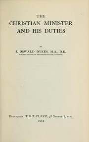 Cover of: The Christian minister and his duties by J. Oswald Dykes