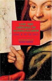 The lore and language of schoolchildren by Iona Archibald Opie