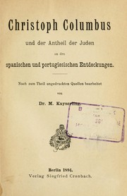 Cover of: Christoph Columbus und der Antheil der Juden an den spanischen und portugisischen Entdeckungen by Meyer Kayserling