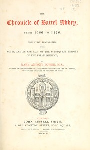 Cover of: The chronicle of Battel Abbey, from 1066 to 1176: now first translated with notes, and an abstract of the subsequent history of the establishment