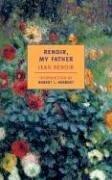 Cover of: Renoir, My Father (New York Review Books Classics)