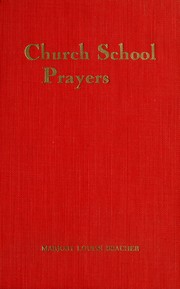 Cover of: Church school prayers by Marjory Louise Bracher