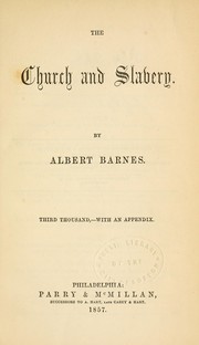 Cover of: The church and slavery by Albert Barnes