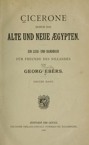 Cover of: Cicerone durch das alte und neue AEgypten: Ein Lese- und Handbuch für Freunde des Nillandes