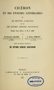 Cover of: Cicéron et ses ennemis littéraires, ou, Le Brutis, L'Orator et le De optimo genere oratorum