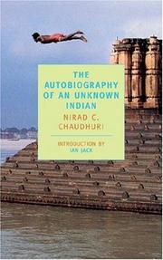 Cover of: The Autobiography of an Unknown Indian (New York Review Books Classics) by Chaudhuri, Nirad C.