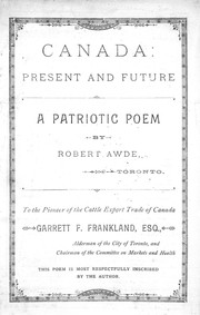 Cover of: Canada: present and future, a patriotic poem