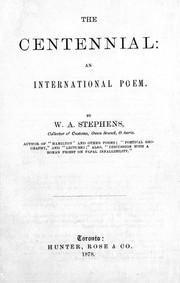 Cover of: The centennial : an international poem by Stephens, W. A.