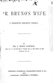 Cover of: Dr. Bruno's wife by by J. Kerr Lawson.