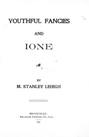 Youthful fancies and Ione by M. Stanley Lehigh