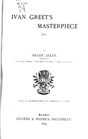 Cover of: Ivan Greet's masterpiece, etc. by Grant Allen