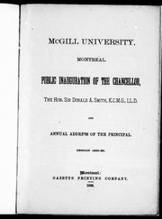 Cover of: Public inauguration of the chancellor, the Hon. Sir Donald A. Smith, K.C.M.G., LL.D. and annual address of the principal: session 1889-90