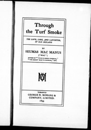 Cover of: Through the turf smoke: the love, lore, and laughter, of old Ireland