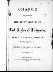 Charge delivered by the Right Revd. John, Lord Bishop of Fredericton by Church of England. Diocese of Fredericton. Bishop (1845-1892 : Medley).