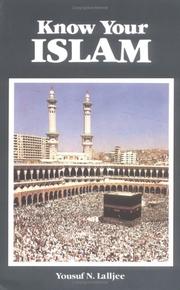 Cover of: Know your Islam by Yousuf N. Lalljee