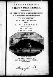 Cover of: Merkwaardige bijzonderheden inhoudende de nieuwste ontdekkingen in de natuurkinde, natuurlijke historie, land- en volkenkunde op alle gedeelten van den aardbol by door J.G. Sommer.
