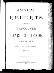 Cover of: Annual reports of the Vancouver Board of Trade, Vancouver, British Columbia, 1889