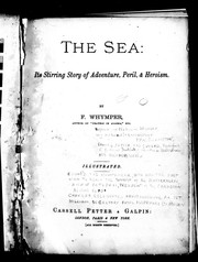 Cover of: The sea: its stirring story of adventure, peril & heroism