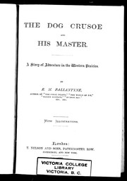 Cover of: The dog Crusoe and his master by Robert Michael Ballantyne