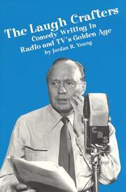Cover of: The laugh crafters: comedy writing in radio and TV's golden age