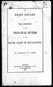 Cover of: A brief report on the condition of the principal rivers on the south coast of Nova-Scotia