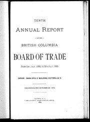 Cover of: Tenth annual report of the British Columbia Board of Trade: from 6th July, 1888, to 5th July, 1889.