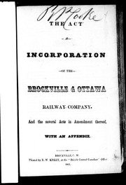 The Act of incorporation of the Brockville & Ottawa Railway Company