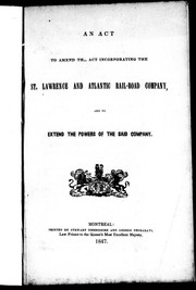Cover of: An Act to amend the act incorporating the St. Lawrence and Atlantic Rail-road Company by 