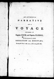 Cover of: An authentic narrative of a voyage performed by Captain Cook and Captain Clerke, in His Majesty's ships Resolution and Discovery during the years 1776, 1777, 1778, 1779 and 1780 by W. Ellis