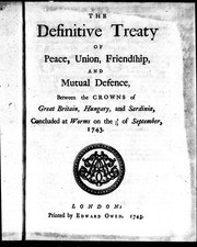 The Definitive treaty of peace, union, friendship and mutual defence, between the crowns of Great Britain, Hungary and Sardinia