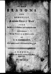 Cover of: Plain reasons for removing a certain great man from his M--y's presence and councils for ever by by O.M. Haberdasher.