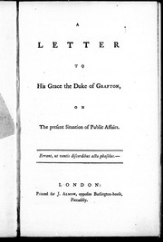 Cover of: A letter to His Grace the Duke of Grafton on the present situation of public affairs by John Wilkes