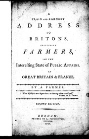 Cover of: A plain and earnest address to Britons, especially farmers | 