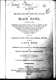 Life of Ma-ka-tai-me-she-kia-kiak or Black Hawk