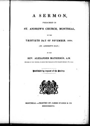 Cover of: A sermon preached in St. Andrew's Church, Montreal, on the thirtieth day of November, 1836 (St. Andrew's day)